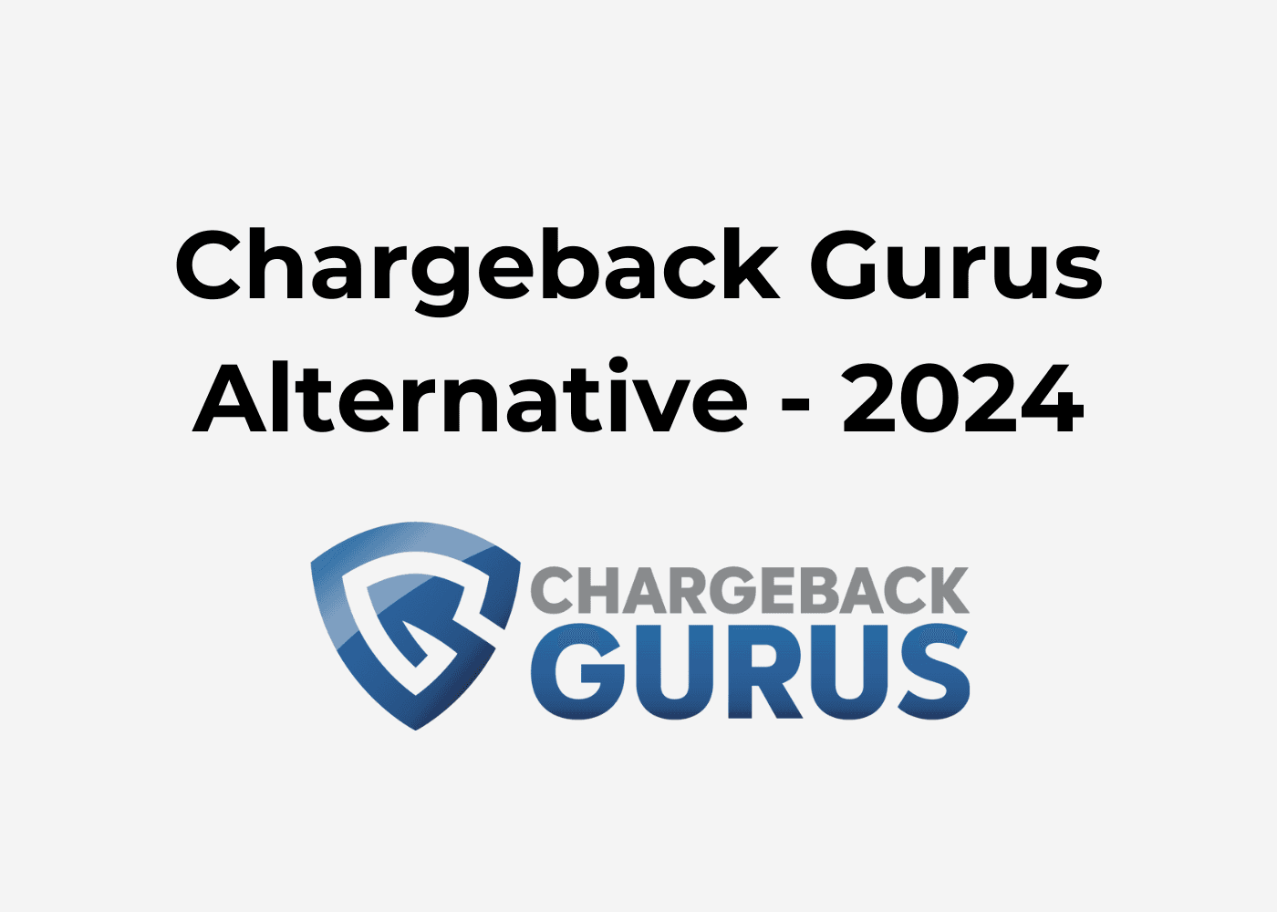 Best Alternative for Chargeback Gurus