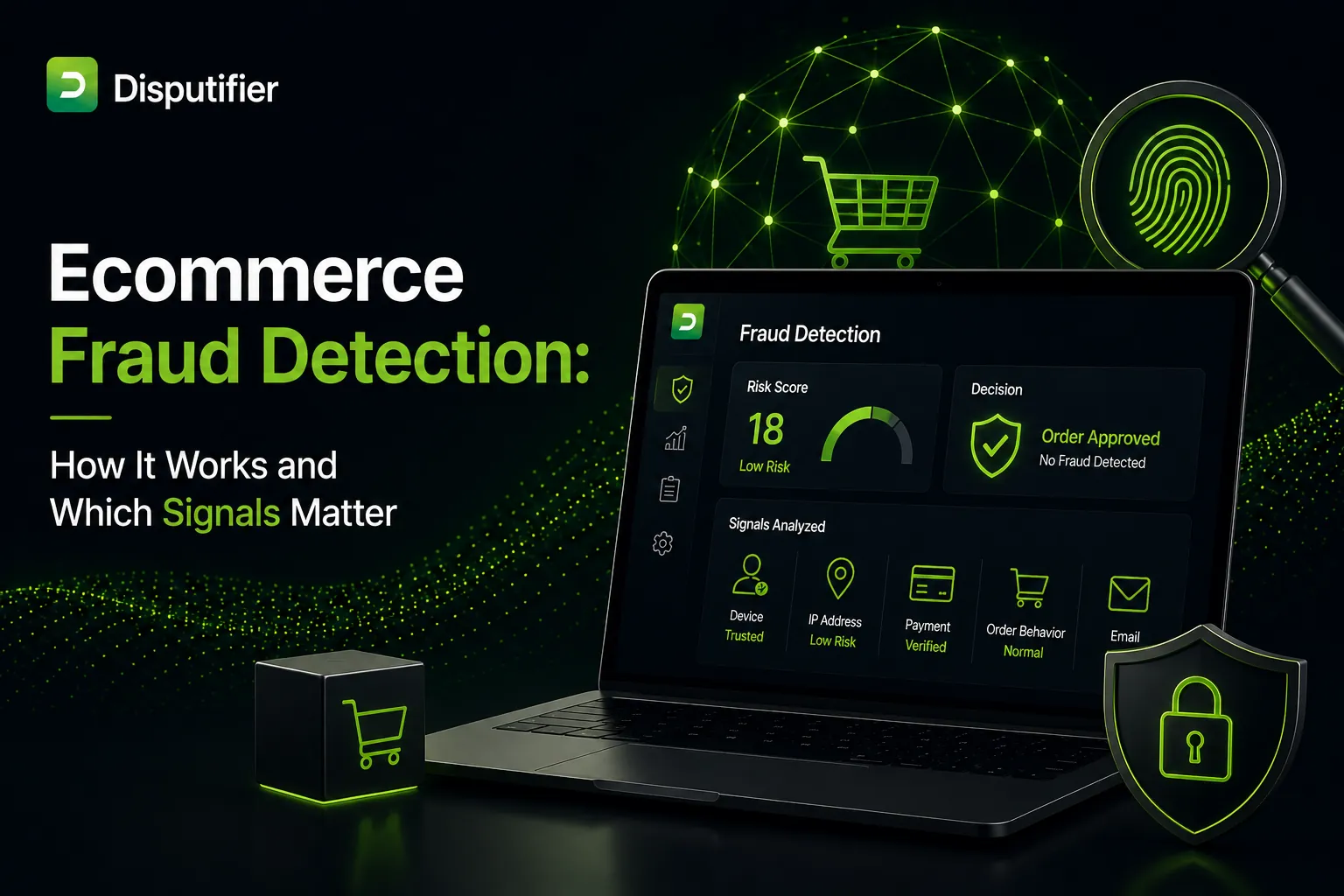 Disputifier ecommerce fraud detection dashboard showing risk scoring and key fraud signals including device trust, IP address, payment verification, order behavior, and email analysis.